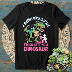 Grappige geschiedenis en dinosaurus Ik krijg een d T-shirt