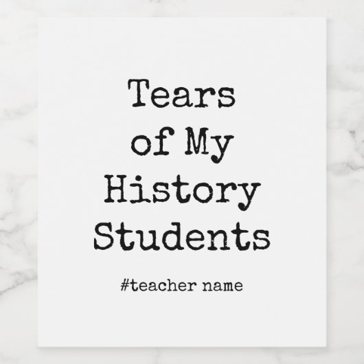 Grappige geschiedenis leraar verjaardag waardering wijn etiket (Enkel label)