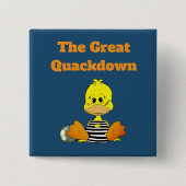 Grappige Gevangenis Eend De Grote Kwakdown Vierkante Button 5,1 Cm (Voorkant)