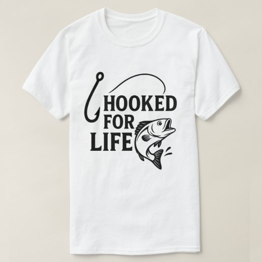 Grappige Gevist T - shirts - Hooked for Life T-Shi (Design voorkant)