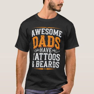 Grappige Geweldige vaders Tattoos baarden T-shirt