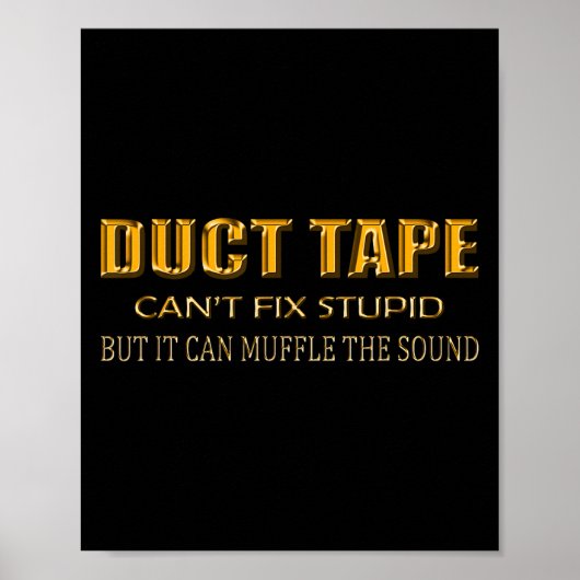 Grappige gezegden Tee Shirt Duct Tape kan stud nie Poster (Voorkant)