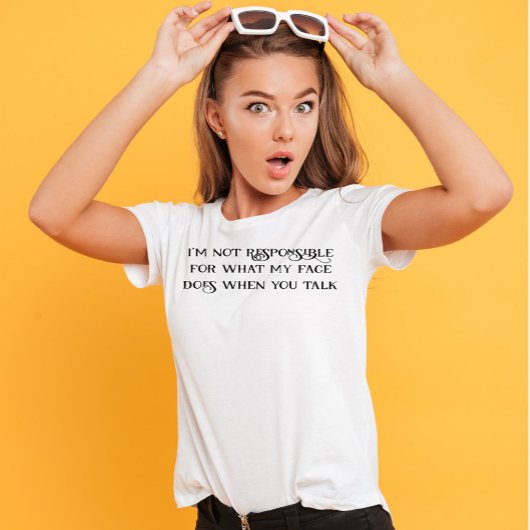 Grappige Gezichtsreactie op wanneer u spreekt T-shirt