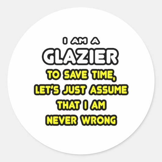 Grappige Glazier T-shirts en geschenken Ronde Sticker (Voorkant)