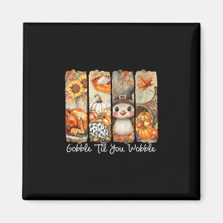 Grappige Gobble Tot Je Wobbly T-Shirt Kalkoen Fami Magneet