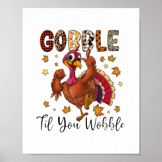 Grappige Gobble Tot Je Wobbly Tee Turkey Day Bedan Poster (Voorkant)