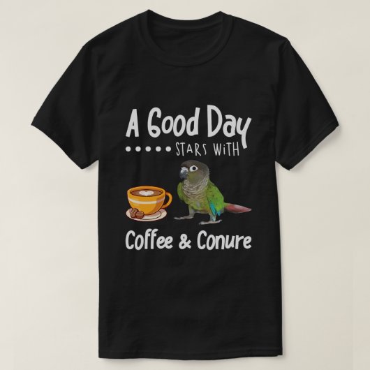 Grappige Goede Dag Koffie Conure Parrot Birding T-shirt (Design voorkant)