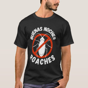 Grappige goede nacht kakkerlakken ongediertebestri t-shirt