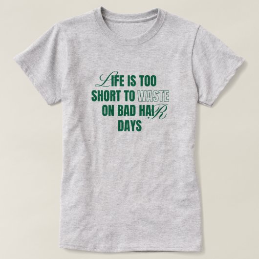 Grappige Goede Slechte Haar Dag Aangepaste Grafisc T-shirt (Design voorkant)