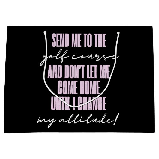 Grappige Golf Attitude Gift Bag Groot Cadeauzakje (Voorkant)
