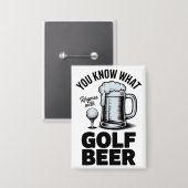 Grappige Golf Bier Golfer Cadeau Bier Humor Golfen Button (Voorkant / Achterkant)