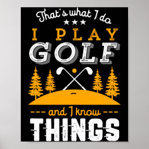 Grappige Golf Citaten Ik Speel Golf En Ik Weet Din Poster