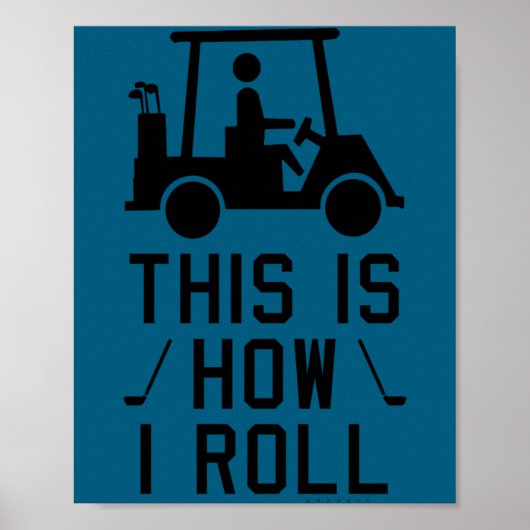 Grappige Golf Dit Is Hoe Ik Rol Golf Humor Golfen Poster (Voorkant)