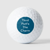 Grappige Golf Gift Joke Derde Putt is de charme bl Golfballen (Voorkant)