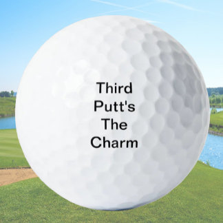 Grappige Golf Gift Joke Derde Putt is de charme Golfballen