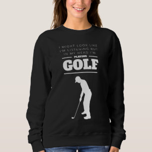Grappige golf in mijn hoofd Ik speel golf Trui