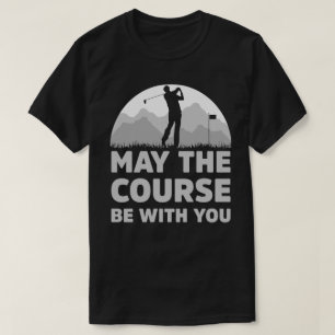 Grappige Golf Moge de baan met je zijn cadeau T-shirt