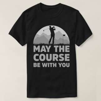 Grappige Golf Moge de baan met je zijn cadeau T-shirt