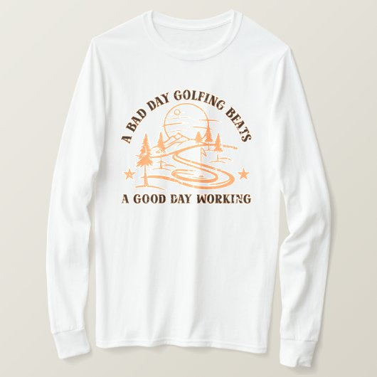 Grappige Golf Quote | Golfliefhebber T-shirt (Design voorkant)