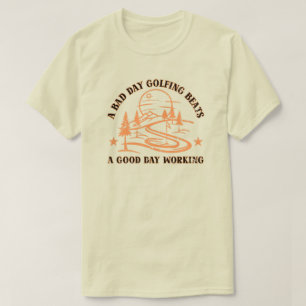 Grappige Golf Quote Golfliefhebber T-shirt