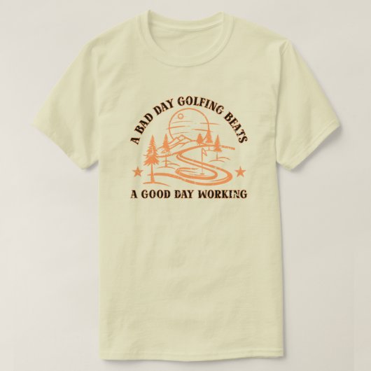 Grappige Golf Quote | Golfliefhebber T-shirt (Design voorkant)