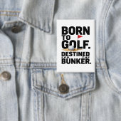 Grappige golfcitaat voor golfverslaafden knop button (Insitu)