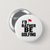 Grappige golfcitaat voor golfverslaafden knop ronde button 5,7 cm (Voorkant /achterkant)