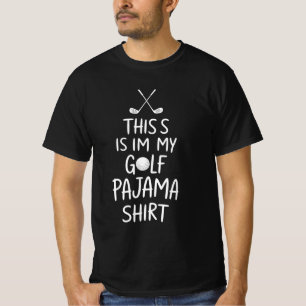 Grappige Golfer Dit is Mijn Golf Pyjama Pyjama Shi T-shirt