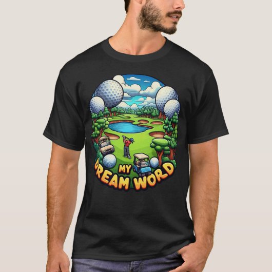 Grappige Golfer Dream Golf Course T-shirt (Voorkant)