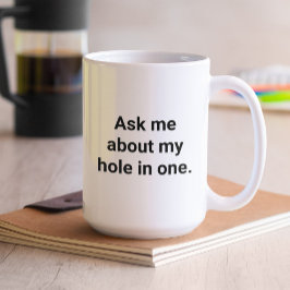 Grappige golfer Humor vraag me over mijn hole in o Koffiemok