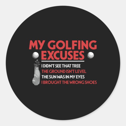 Grappige golfer, mijn golfexcuses die ik niet zag ronde sticker (Voorkant)