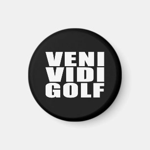 Grappige golfers citaten grappen: Veni vidi Golf Magneet