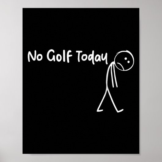 Grappige golfliefhebber Geen golf vandaag Mannen V Poster (Voorkant)
