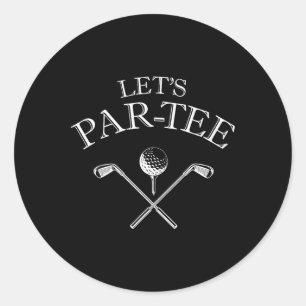 Grappige golfliefhebber Let's Par-t-shirt Let's Pa Ronde Sticker