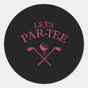 Grappige golfliefhebber Let's Par-t-shirt Let's Pa Ronde Sticker