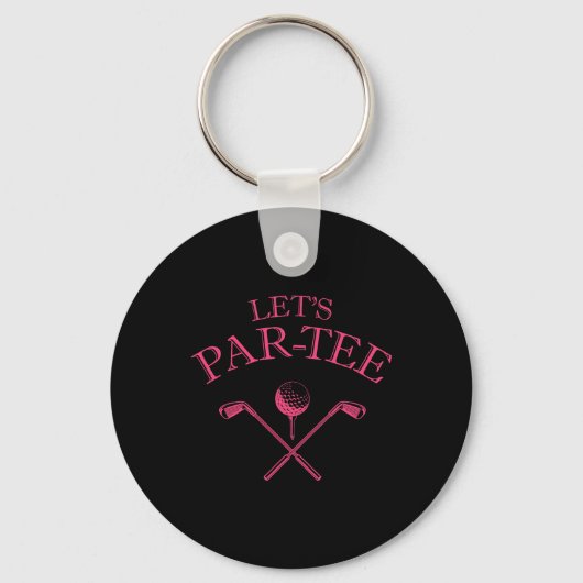 Grappige golfliefhebber Let's Par-t-shirt Let's Pa Sleutelhanger (Voorkant)