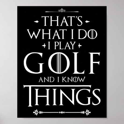 Grappige Golfshirts Dat is wat ik doe Ik Golf  Poster (Voorkant)