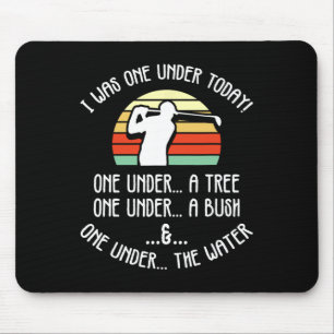 Grappige golfshirts voor mannen vrouwen Ik was één Muismat