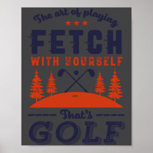 Grappige golfspeler citaat voor golfers die van go poster