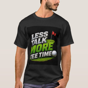 🏌️ Grappige golfspreuk cadeau voor Tee Time-liefh T-shirt