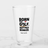 Grappige golfverslaafde quote voor golfverslaafden glas (Voorkant)