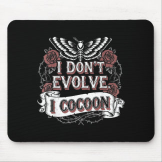 Grappige gotische quote evolueer niet cocon sarcas muismat