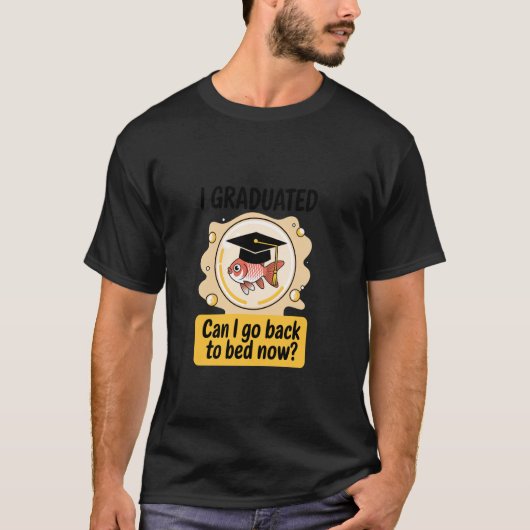 Grappige Goudvis Afstuderen Afgestudeerd Ga Naar B T-shirt (Voorkant)