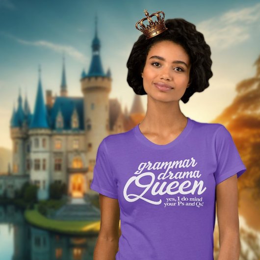 Grappige Grammar Drama Queen Mind Your Ps en Qs T-shirt