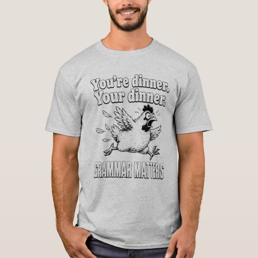 Grappige Grammatica Je Bent Het Diner Je Diner Gra T-shirt (Voorkant)