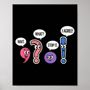 Grappige grammatica leraar wacht wat het stopt ik  poster