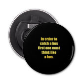 Grappige grap over het halen van de bus button flesopener (Voorkant)