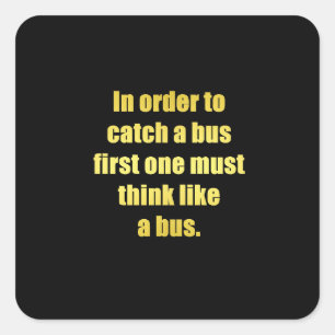 Grappige grap over het halen van een bus vierkante sticker
