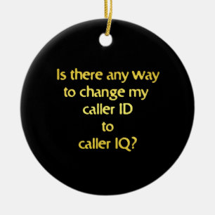 Grappige grap over het veranderen van ID in IQ Keramisch Ornament