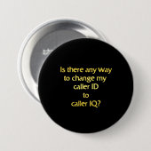 Grappige grap over het veranderen van ID in IQ Ronde Button 7,6 Cm (Voorkant /achterkant)